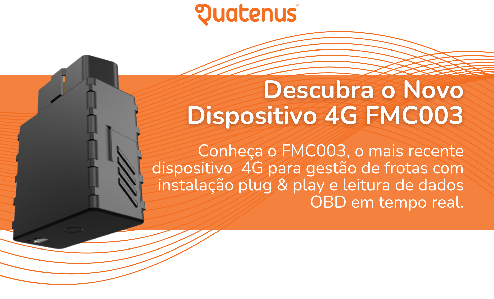 Gestão de Frotas: Novo Dispositivo FMC003 com Tecnologia 4G